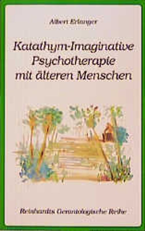 Katathym-Imaginative Psychotherapie mit älteren Menschen