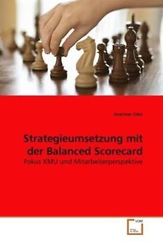 Strategieumsetzung mit der Balanced Scorecard: Fokus KMU und Mitarbeiterperspektive