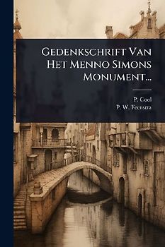 Gedenkschrift Van Het Menno Simons Monument...