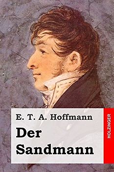 Der Sandmann - Hoffmann, E. T. A.