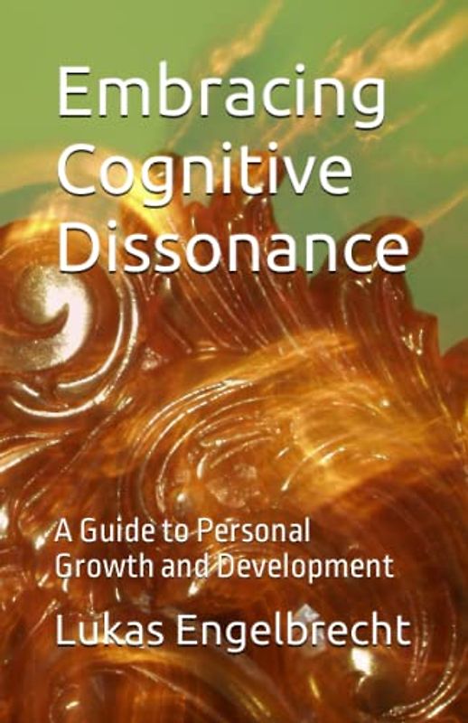 Embracing Cognitive Dissonance: A Guide to Personal Growth and Development