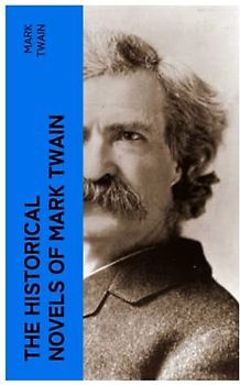 The Historical Novels of Mark Twain