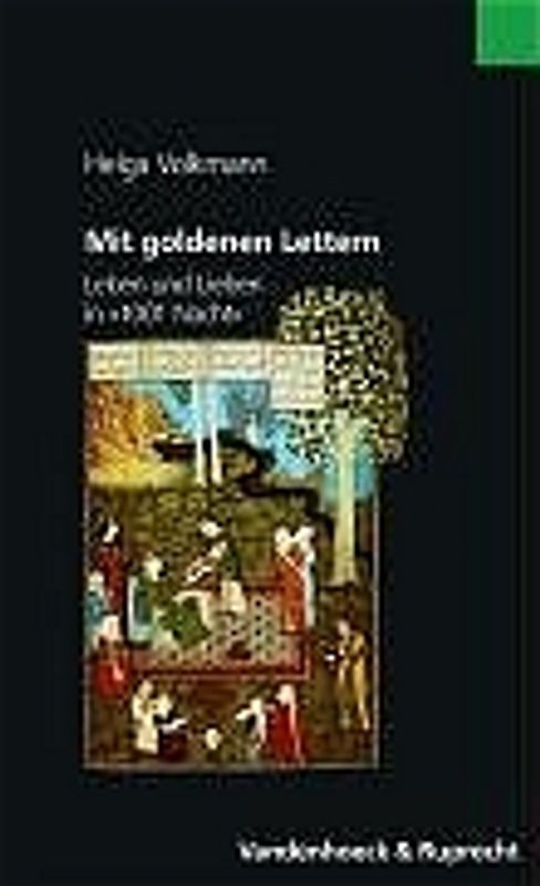 Mit goldenen Lettern. Leben und Lieben in "1001 Nacht"