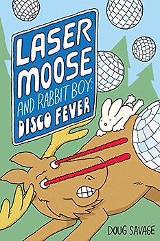 Laser moose & rabbit boy disco fever gn: Volume 2 (Laser Moose and Rabbit Boy, Band 2)