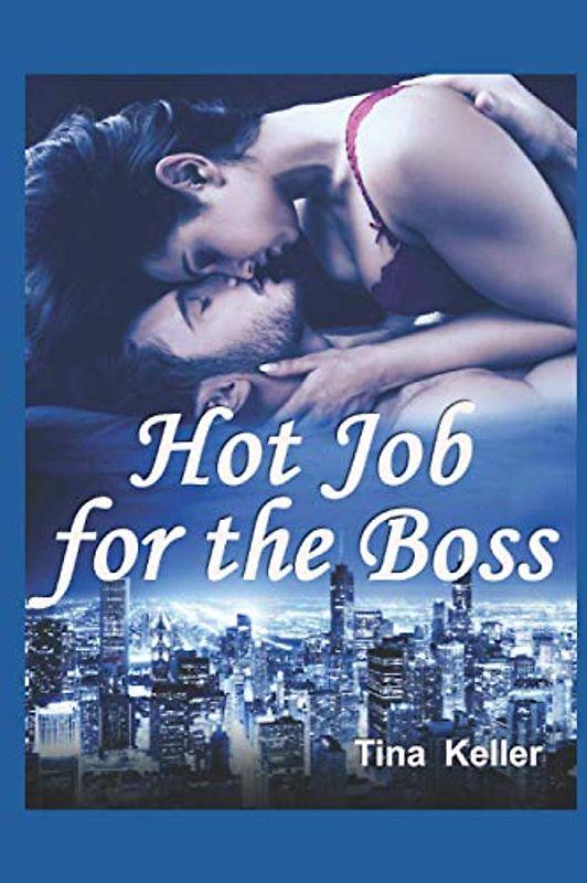 Hot Job for the Boss (Boss Love Stories)
