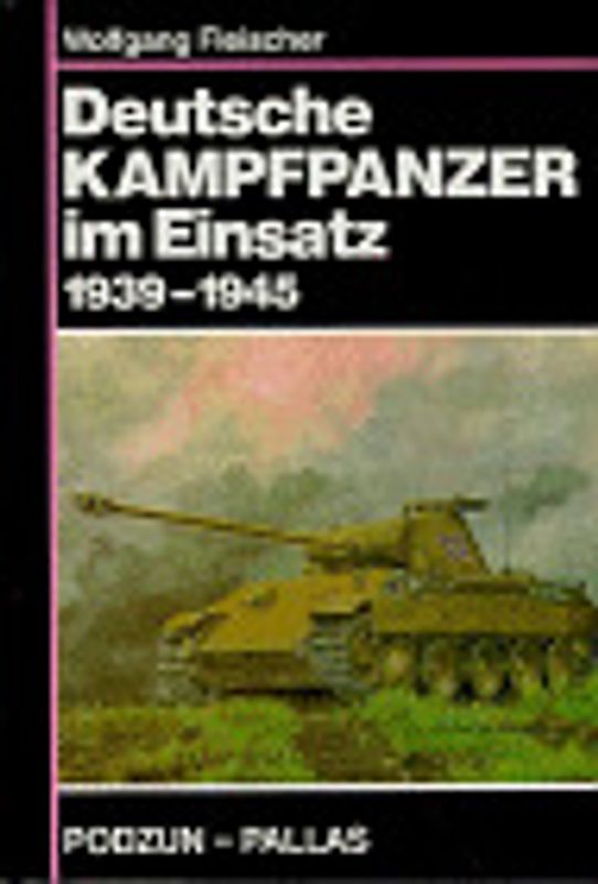 Deutsche Panzer im Einsatz 1939-1945