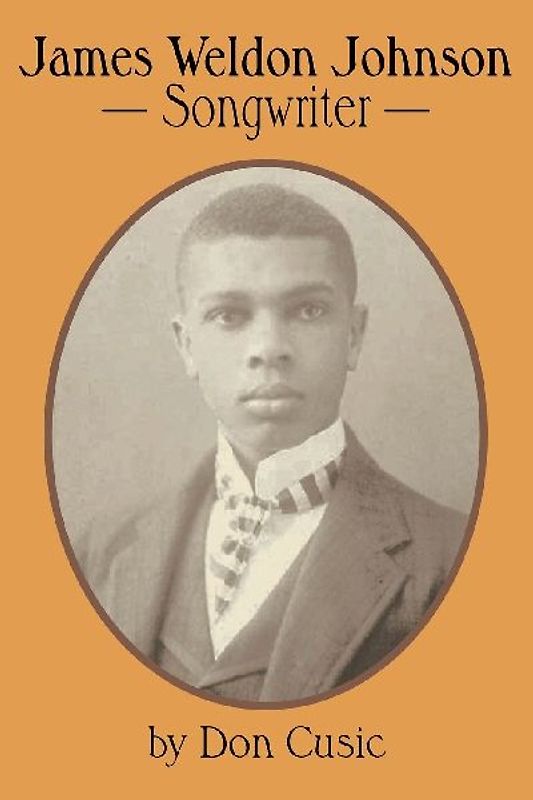 James Weldon Johnson: Songwriter