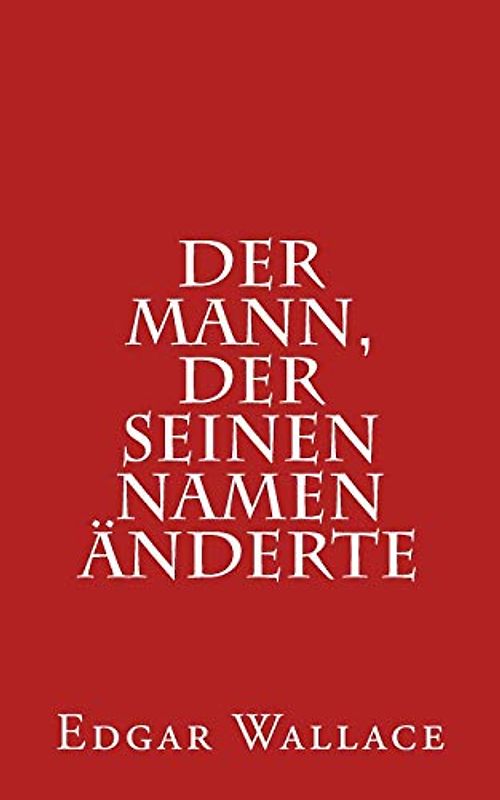 Der Mann, der seinen Namen änderte