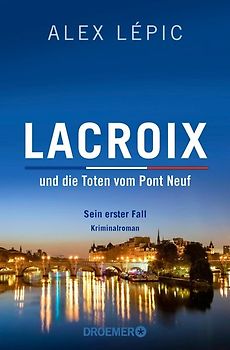 Lacroix und die Toten vom Pont Neuf: Sein erster Fall