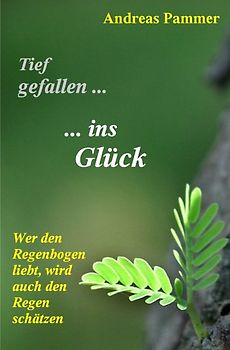 Tief gefallen… …ins Glück