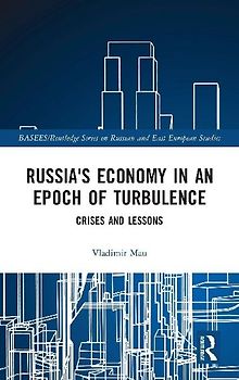 Russia's Economy in an Epoch of Turbulence