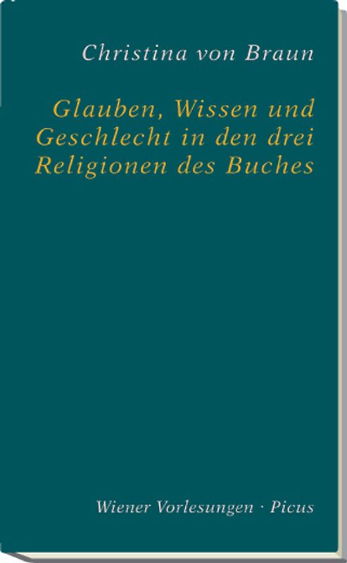 Glauben, Wissen und Geschlecht in den drei Religionen des Buches