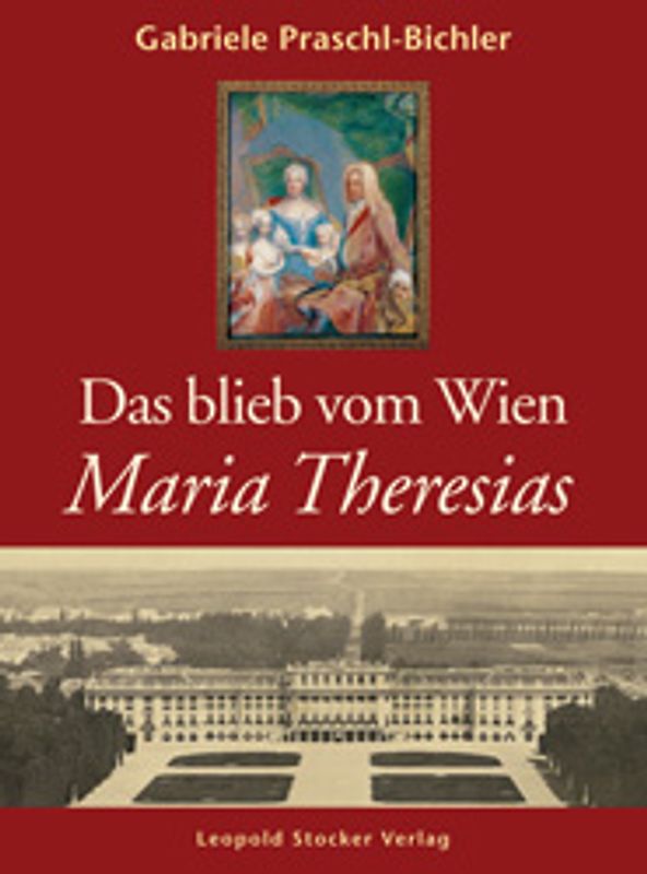 Das blieb vom Wien Maria Theresias