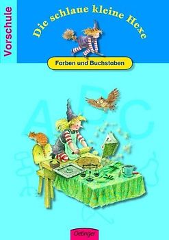 Die schlaue kleine Hexe Farben und Buchstaben. Spielend leicht lernen - Vorschule