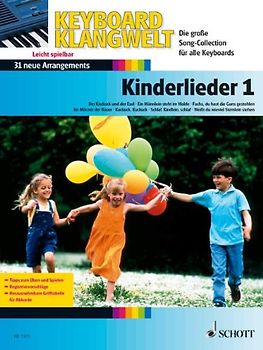 Kinderlieder. 31 neue Arrangements. Band 1. Keyboard.