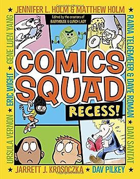 Comics Squad: Recess! (Comic Squad) - Holm, Jennifer L.