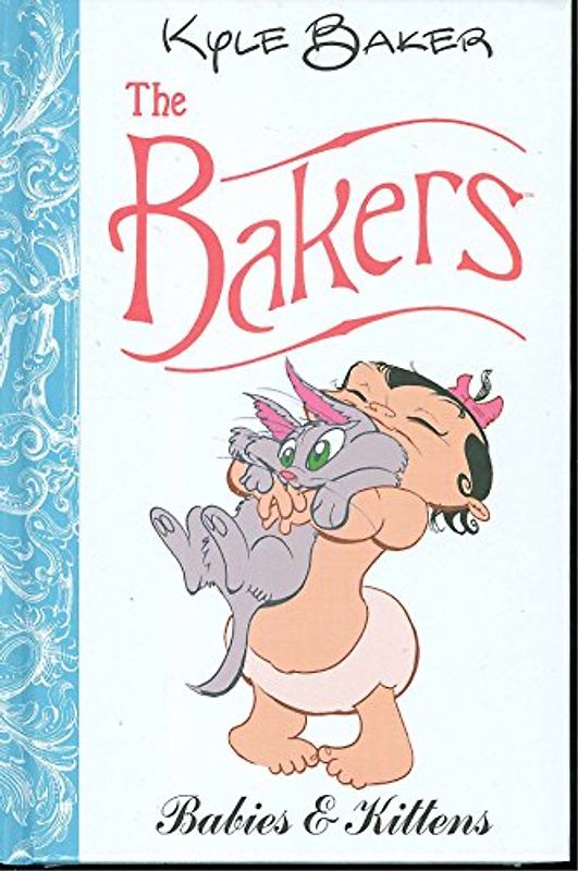 The Bakers: Babies And Kittens
