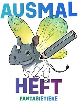 Ausmalheft Fantasietiere: Malbuch für Kinder mit lustigen, fantastischen Kreaturen zum anmalen