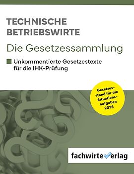 Technische Betriebswirte - Die Gesetzessammlung