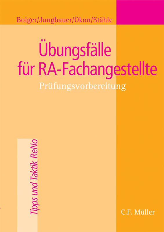 Übungsfälle für RA-Fachangestellte. Prüfungsvorbereitung