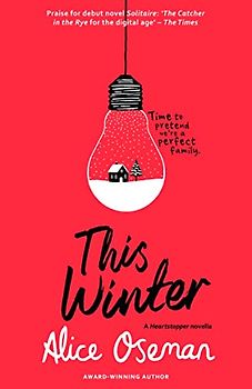 A Heartstopper novella — THIS WINTER: TikTok made me buy it! From the YA Prize winning author and creator of Netflix series HEARTSTOPPER