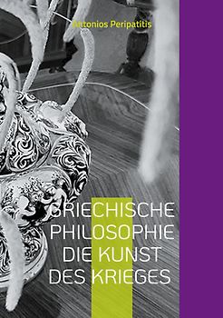 Griechische Philosophie Die Kunst des Krieges