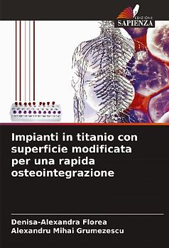 Impianti in titanio con superficie modificata per una rapida osteointegrazione