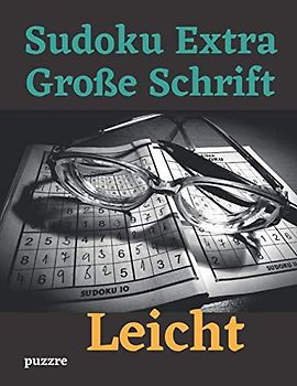 Sudoku Extra Große Schrift Leicht: Denksport Spiele Für Erwachsene