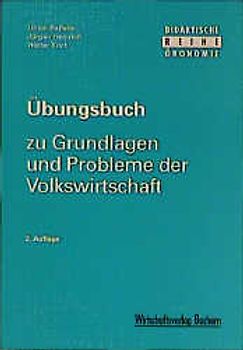Grundlagen und Probleme der Volkswirtschaft. Übungsbuch
