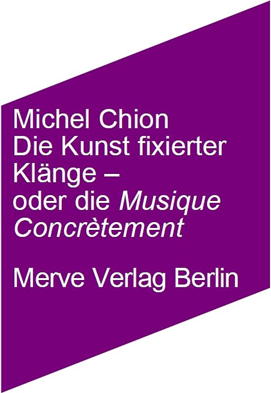 Die Kunst fixierter Töne – oder die Musik konkret