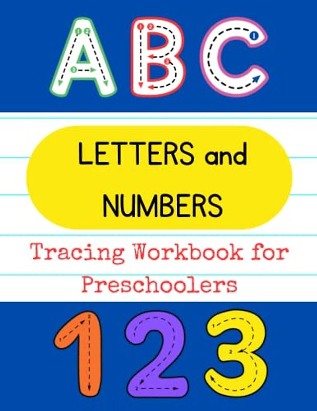 Learn To Trace Alphabet Letters and Numbers: Big Tracing Workbook for Toddlers and Kids Ages 3-5