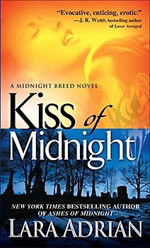 Kiss of Midnight: A Midnight Breed Novel: The Midnight Breed No. 1 - Lara Adrian