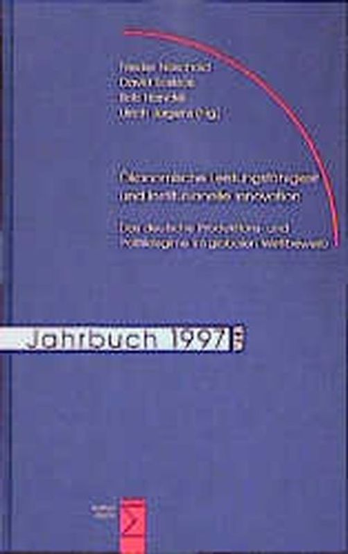 Ökonomische Leistungsfähigkeit und institutionelle Innovation. Das deutsche Produktions- und Politikregime im globalen Wettbewerb