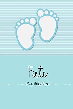 Fiete - Mein Baby-Buch: Personalisiertes Baby Buch für Fiete, als Elternbuch oder Tagebuch, für Text, Bilder, Zeichnungen, Photos, ...