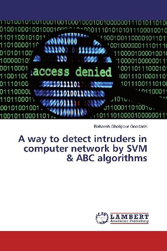 A way to detect intruders in computer network by SVM & ABC algorithms