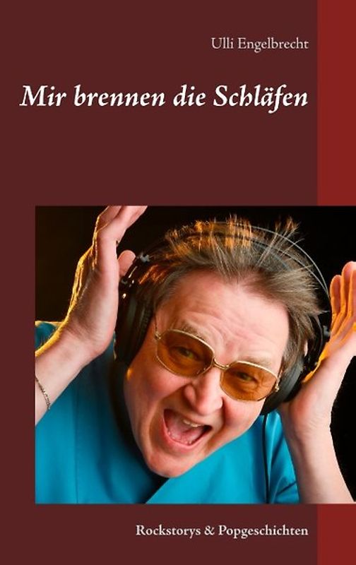 Mir brennen die Schläfen