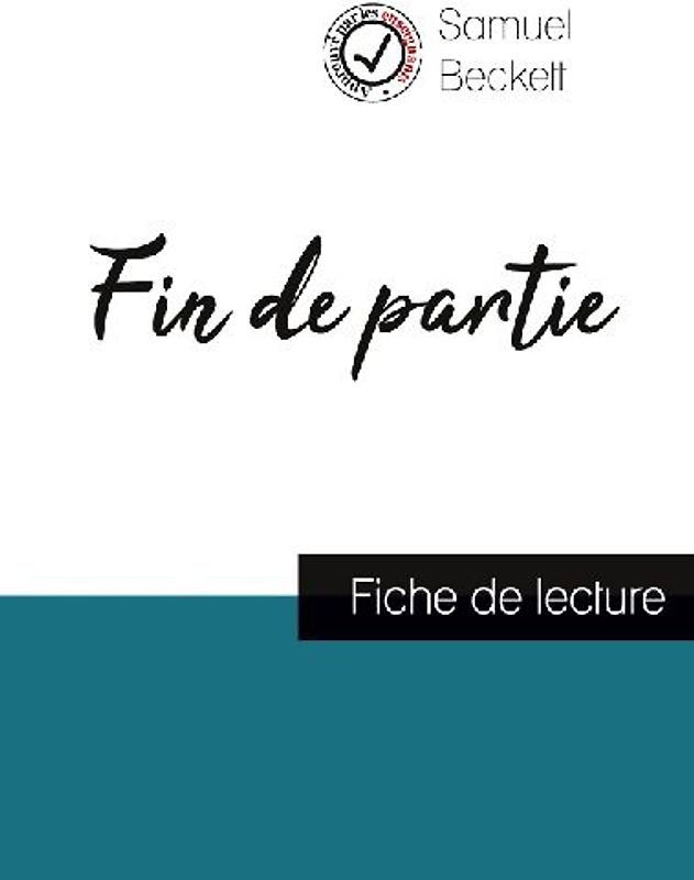 Fin de partie de Samuel Beckett (fiche de lecture et analyse complète de l'oeuvre)