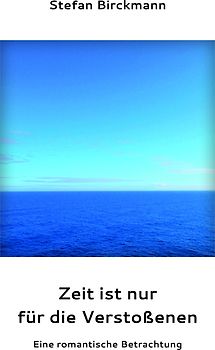 Zeit ist nur für die Verstoßenen