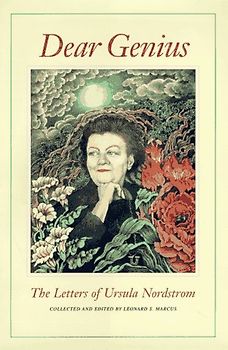 Dear Genius: The Letters of Ursula Nordstrom - Nordstrom, Ursula