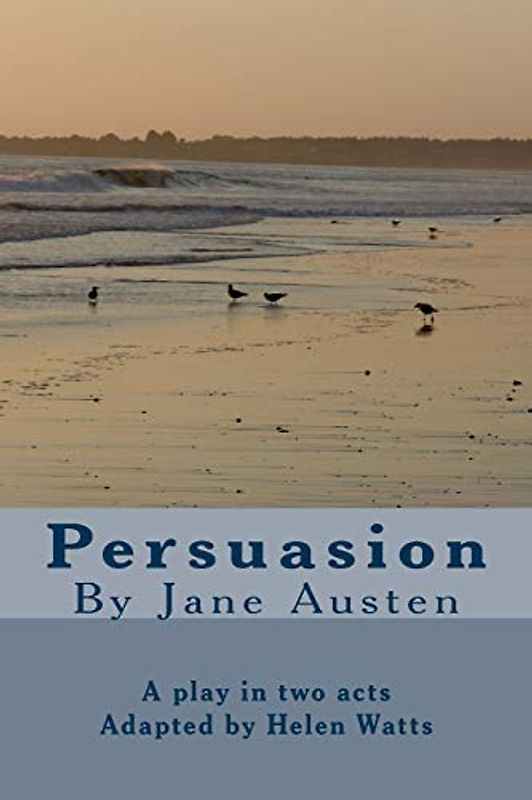 Persuasion: A Play in two acts