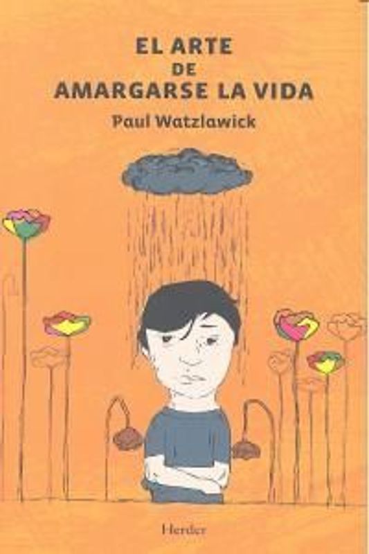 El arte de amargarse la vida