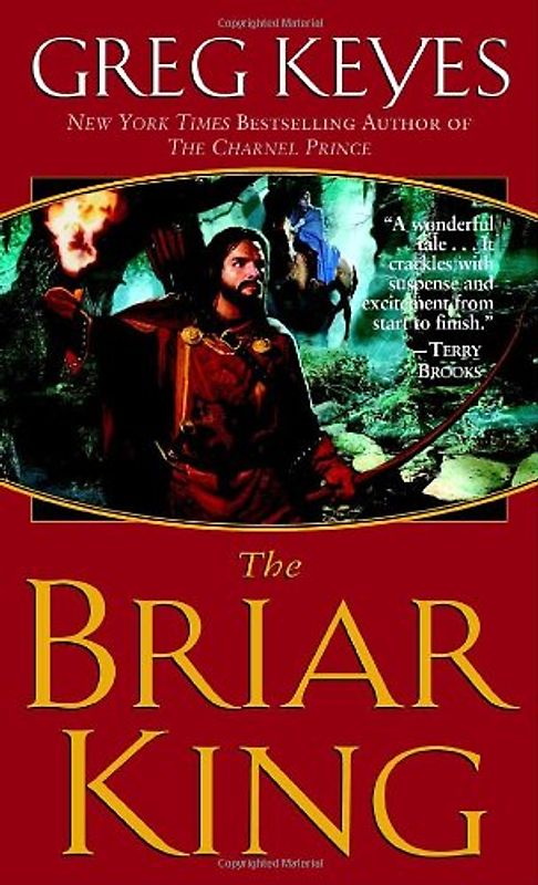 The Briar King (Kingdoms of Thorn and Bone) - Greg Keyes