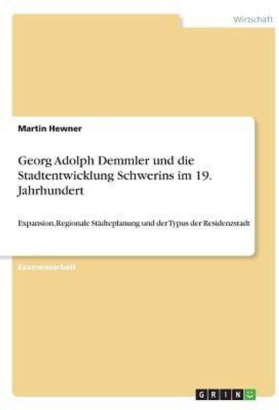 Georg Adolph Demmler und die Stadtentwicklung Schwerins im 19. Jahrhundert