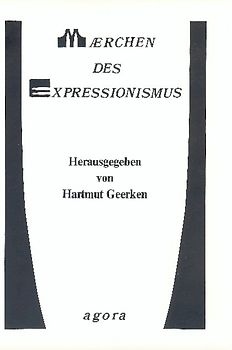 Märchen und Grotesken des Expressionimus