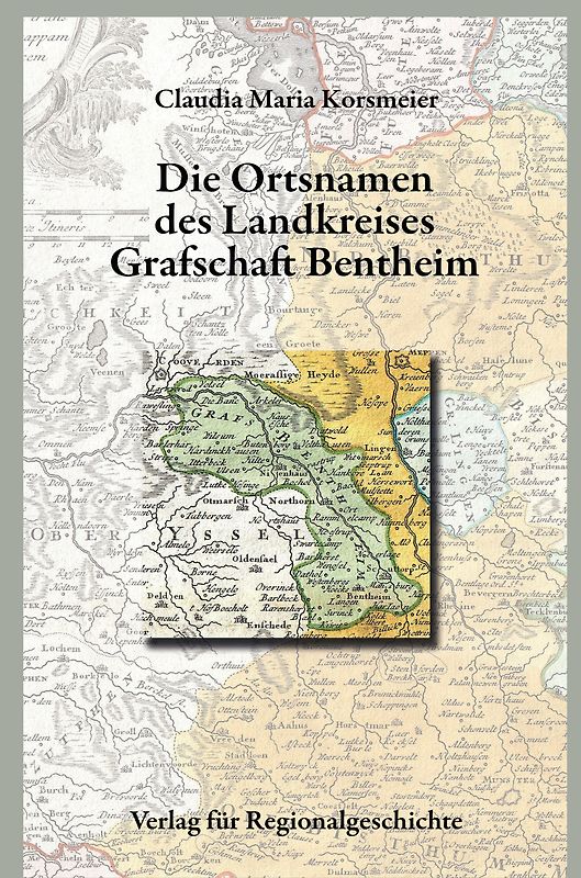 Niedersächsisches Ortsnamenbuch / Die Ortsnamen des Landkreises Grafschaft Bentheim