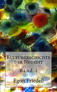 Kulturgeschichte der Neuzeit - Erstes Buch