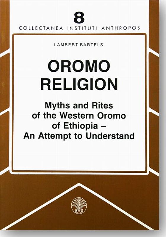 Oromo Religion. Myths and Rites of the Western Oromo of Ethiopia