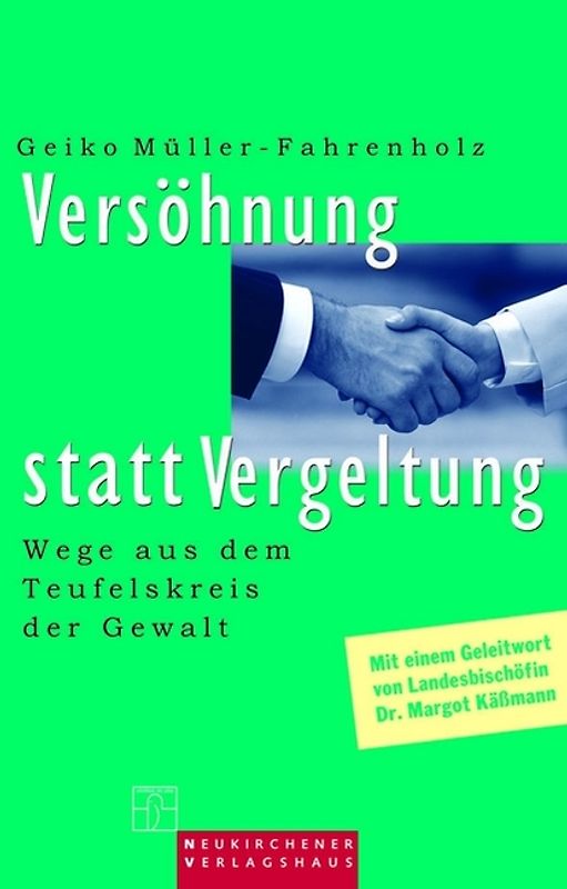 Versöhnung statt Vergeltung