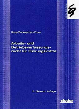 Arbeits- und Betriebsverfassungsrecht für Führungskräfte