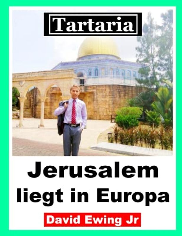Tartaria - Jerusalem liegt in Europa: German